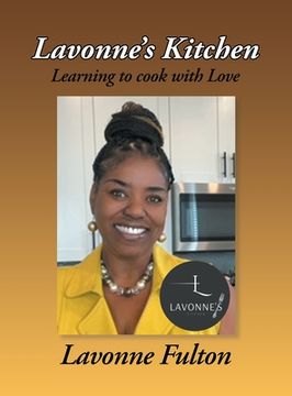 portada Lavonne's Kitchen: Learning to Cook with Love (en Inglés)