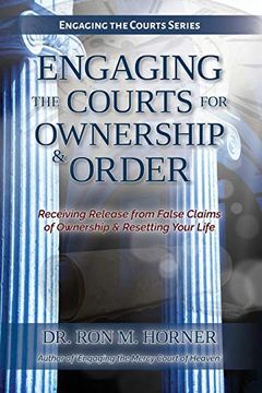 portada Engaging the Courts of Heaven for Ownership & Order (en Inglés)
