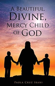 portada A Beautiful, Divine, Mercy Child of god (en Inglés)