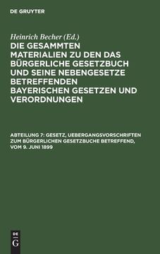 portada Gesetz, Uebergangsvorschriften zum bã Â¼Rgerlichen Gesetzbuche Betreffend, vom 9. Juni 1899 (German Edition) [Hardcover ] (in German)