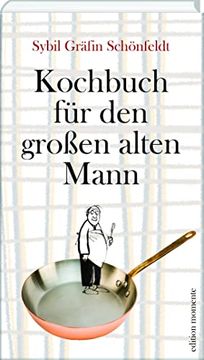 portada Kochbuch für den Große Alten Mann (in German)