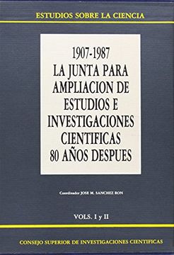 portada 1907-1987 la Junta Para Ampliacion de Estudios e Investigaciones Cientificas 80 Años Despues (2 Vols. )