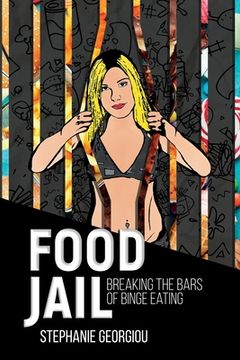 portada Food Jail: Breaking the bars of binge eating (en Inglés)