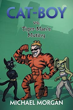 portada Cat-Boy vs. Tiger-Man's Mutiny (en Inglés)
