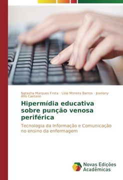 portada Hipermídia educativa sobre punção venosa periférica: Tecnologia da Informação e Comunicação no ensino da enfermagem (Portuguese Edition)