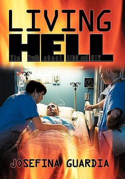 portada living hell: the truth about aids and hiv (en Inglés)