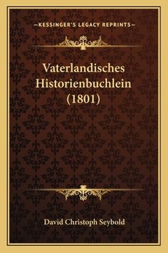 portada Vaterlandisches Historienbuchlein (1801) (en Alemán)