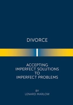 portada Divorce: Accepting Imperfect Solutions to Imperfect Problems