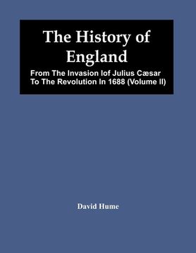portada The History Of England: From The Invasion Iof Julius Cæsar To The Revolution In 1688 (Volume Ii) (en Inglés)