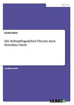 portada Die Selbstpflegedefizit-Theorie Nach Dorothea Orem (en Alemán)