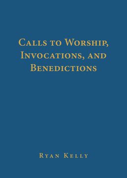 portada Calls to Worship, Invocations, and Benedictions (in English)