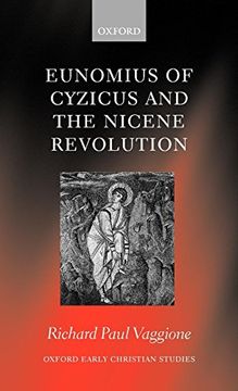 portada Eunomius of Cyzicus and the Nicene Revolution (Oxford Early Christian Studies) (en Inglés)