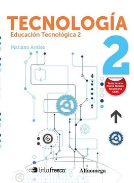 portada Tecnologia 2 Educacion Tecnologica Tinta Fresca (in Spanish)