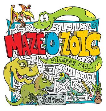 portada Maze-O-Zoic: 50 Dinosaur Mazes (en Inglés)