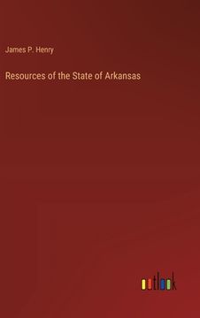 portada Resources of the State of Arkansas (en Inglés)