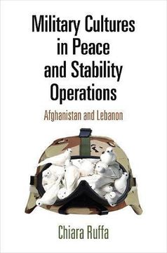 portada Military Cultures in Peace and Stability Operations: Afghanistan and Lebanon (in English)