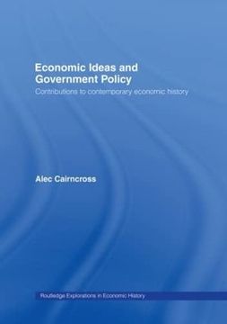 portada Economic Ideas and Government Policy: Contributions to Contemporary Economic History (Routledge Explorations in Economic History) (in English)