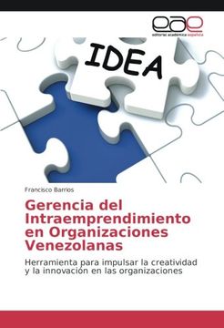 portada Gerencia del Intraemprendimiento en Organizaciones Venezolanas: Herramienta para impulsar la creatividad y la innovación en las organizaciones (Spanish Edition)