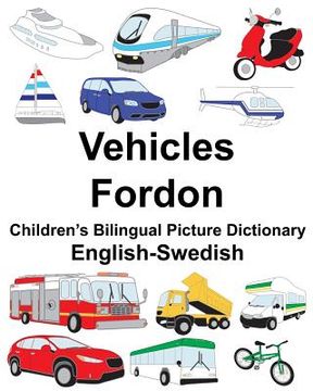 portada English-Swedish Vehicles/Fordon Children's Bilingual Picture Dictionary (in English)