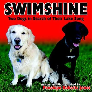 portada swimshine: two dogs in search of their lake song (en Inglés)