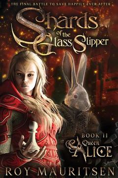 portada Shards of the Glass Slipper: Queen Alice (en Inglés)