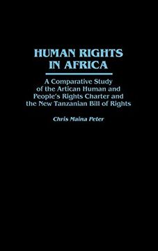portada Human Rights in Africa: A Comparative Study of the African Human and People's Rights Charter and the new Tanzanian Bill of Rights (en Inglés)