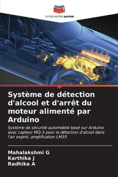portada Système de détection d'alcool et d'arrêt du moteur alimenté par Arduino (en Francés)