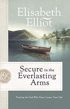 portada Secure in the Everlasting Arms: Trusting the god who Never Leaves Your Side (en Inglés)