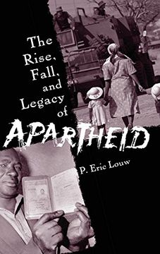 portada The Rise, Fall, and Legacy of Apartheid (en Inglés)