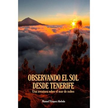 portada Observando el sol Desde Tenerife (in Spanish)