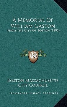 portada a memorial of william gaston: from the city of boston (1895) (in English)