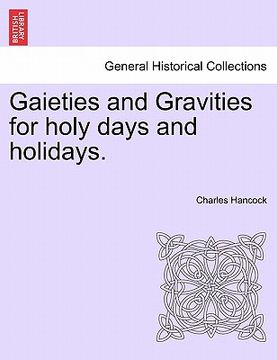 portada gaieties and gravities for holy days and holidays. (in English)