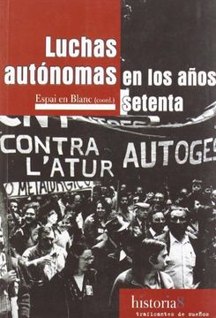 portada Luchas Autonomas en los Años Setenta (Historia (Traf. De Sueños)) (in Spanish)