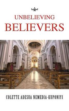 portada Unbelieving Believers (en Inglés)