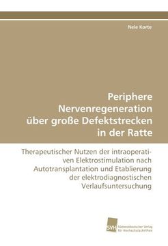 portada Periphere Nervenregeneration Uber Grosse Defektstrecken in Der Ratte
