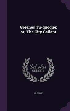portada Greenes Tu-quoque; or, The City Gallant (en Inglés)