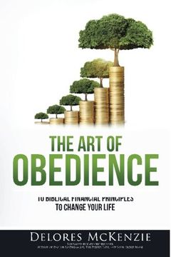 portada The Art of Obedience: 10 Biblical Financial Principles to Change Your Life