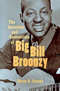 portada The Invention and Reinvention of big Bill Broonzy 
