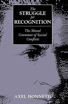 portada The Struggle for Recognition: The Moral Grammar of Social Conflicts