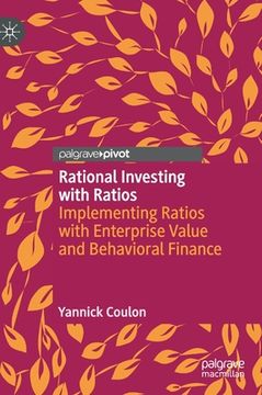 portada Rational Investing with Ratios: Implementing Ratios with Enterprise Value and Behavioral Finance (in English)
