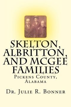 portada Skelton, Albritton, and McGee Families: Pickens County, Alabama