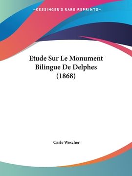 portada Etude Sur Le Monument Bilingue De Delphes (1868) (en Francés)