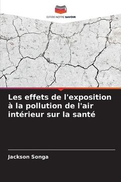 portada Les effets de l'exposition à la pollution de l'air intérieur sur la santé (en Francés)