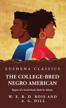 portada The College-Bred Negro American (en Inglés)