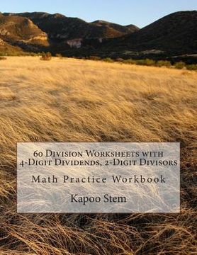 portada 60 Division Worksheets with 4-Digit Dividends, 2-Digit Divisors: Math Practice Workbook