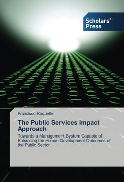 portada The Public Services Impact Approach: Towards a Management System Capable of Enhancing the Human Development Outcomes of the Public Sector