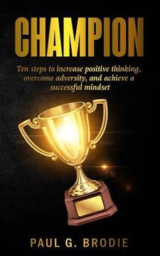 portada Champion: Ten Ways to Develop A Successful Mindset (en Inglés)