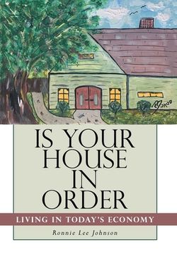 portada Is Your House in Order: Living in Today's Economy (en Inglés)