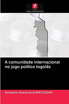 portada A Comunidade Internacional no Jogo Político Togolês (en Portugués)
