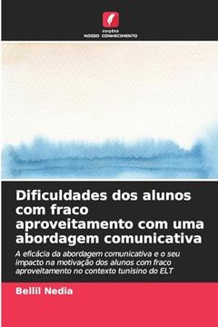 portada Dificuldades dos Alunos com Fraco Aproveitamento com uma Abordagem Comunicativa (en Portugués)